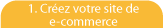 Cr&eacute;er votre site E-commerce