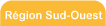 R&eacute;gion Sud Ouest