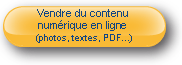 Vendre du contenu num&eacute;rique en ligne (photos, textes, PDF…)