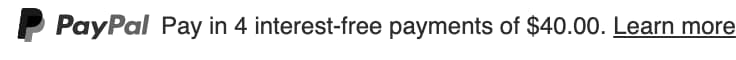 ,text,message,for,a,Pay,Later,offer,with,12,pixel,font,,left-aligned,,grayscale,text,on,a,white,background,,with,a,grayscale,primary,PayPal,logo,on,the,left,side,of,the,text