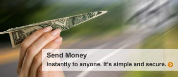 Send Money: Instantly to anyone. It's simple and secure.
