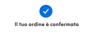 Il tuo ordine è confermato
